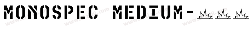 MonoSpec Medium字体转换 MonoSpec Medium字体转换